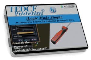 Autodesk Inventor 2015: iLogic Made Simple