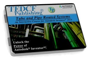 Autodesk Inventor 2014: Tube & Pipe Routed Systems