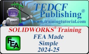 SolidWorks 2024-2025: FEA Made Simple