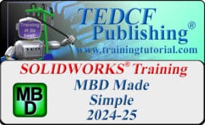 SolidWorks 2024-2025: MBD Made Simple